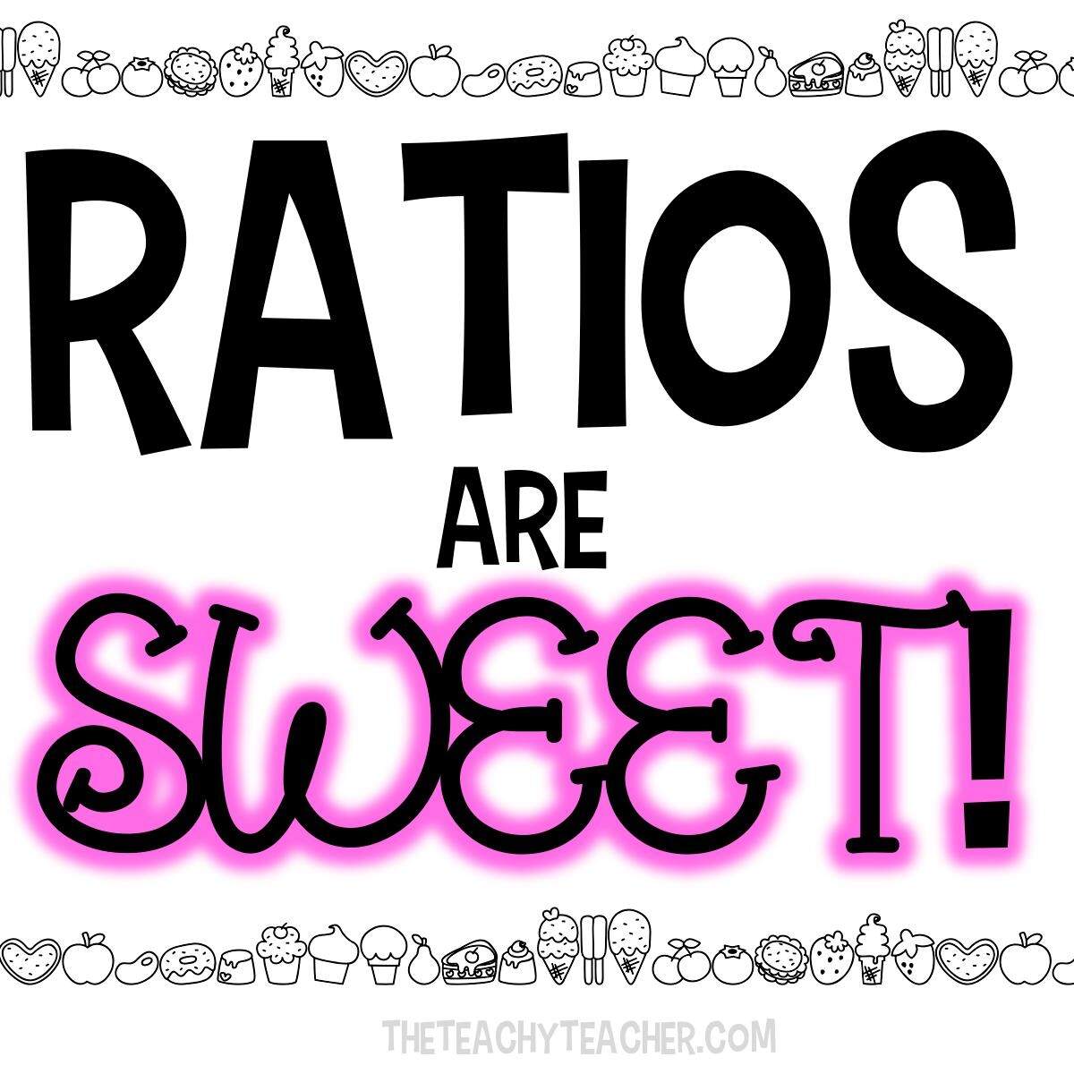 Theteachyteacher RATIOS Are SWEET